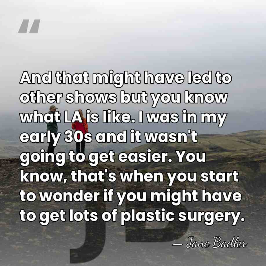 And that might have led to other shows but you know what&hellip; - Jane Badler