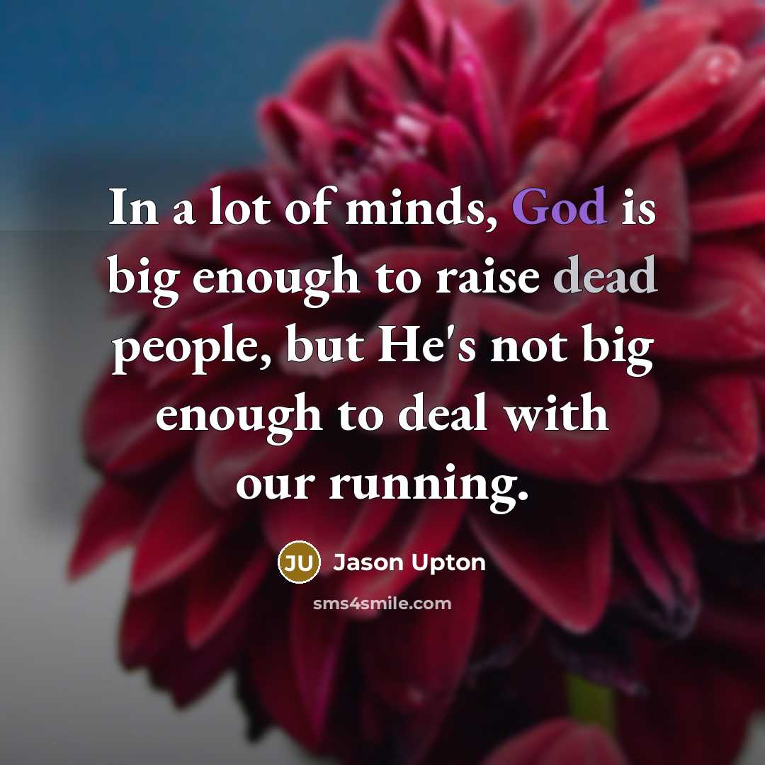 “In a lot of minds, God is big enough to…” quote by Jason Upton