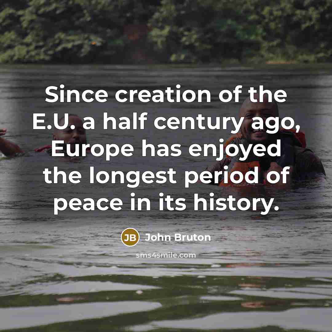 “Since creation of the E.U. a half century ago, Europe…” quote by John Bruton