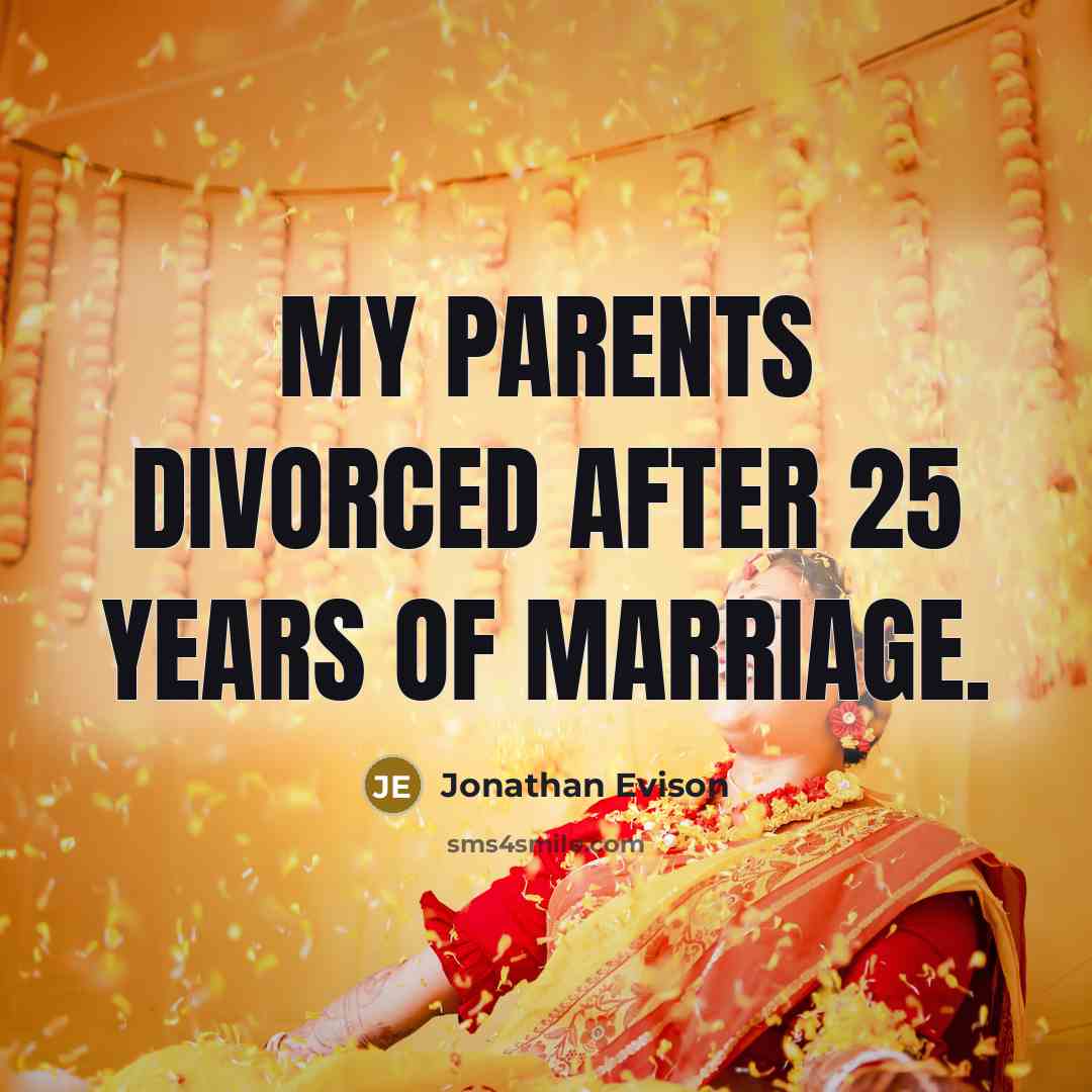 “My parents divorced after 25 years of marriage.…” quote by Jonathan Evison