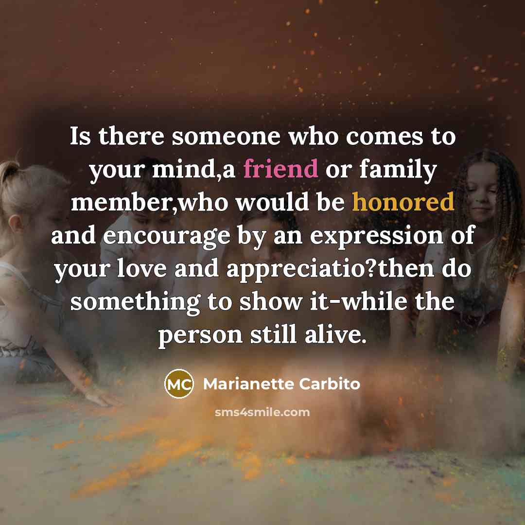 “Is there someone who comes to your mind,a friend or…” quote by Marianette Carbito