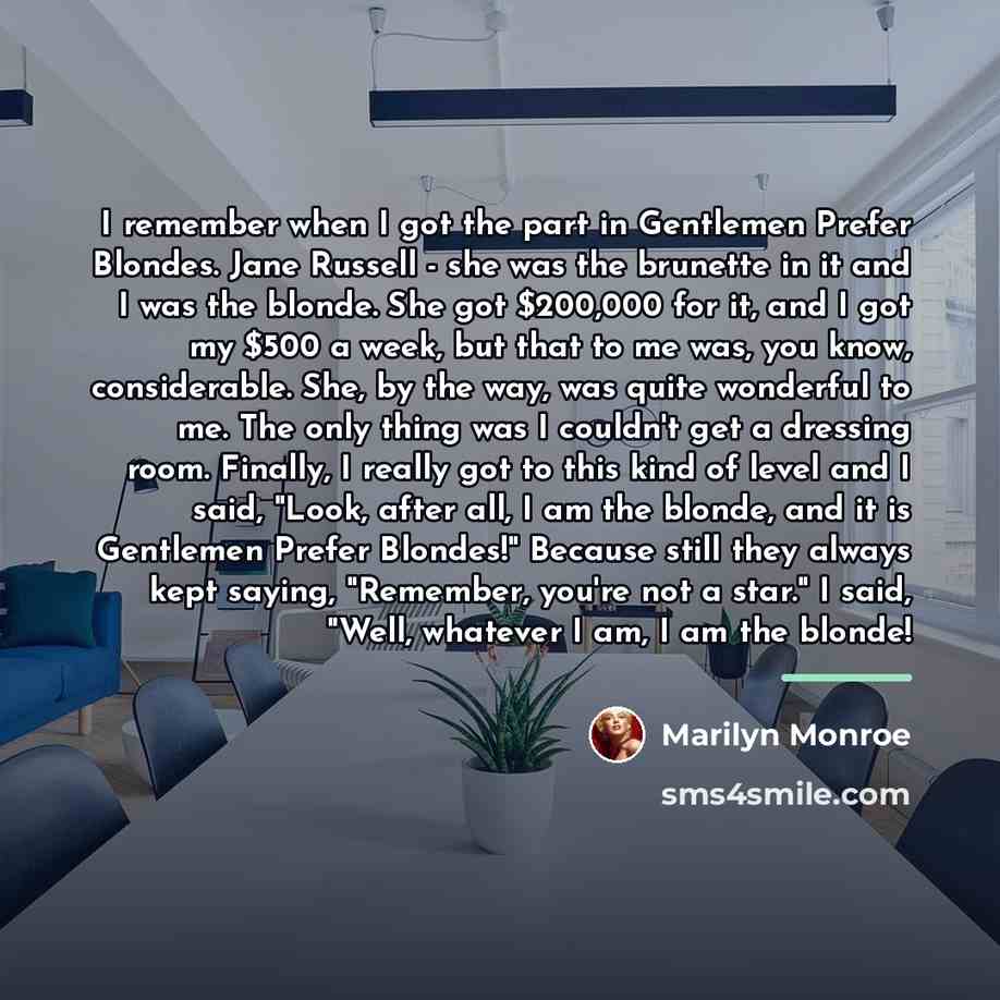 “I remember when I got the part in Gentlemen Prefer…” quote by Marilyn Monroe