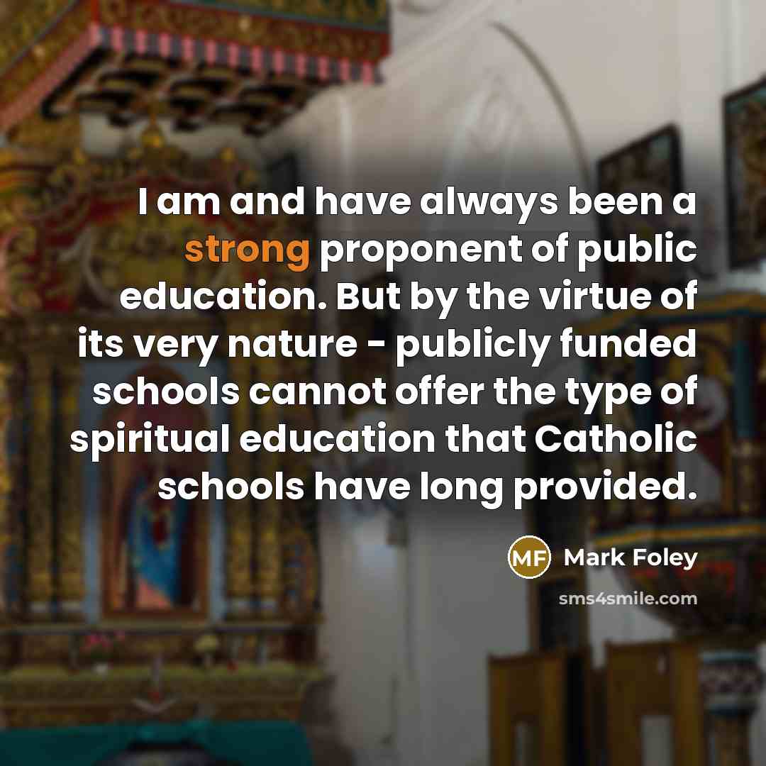 “I am and have always been a strong proponent of…” quote by Mark Foley