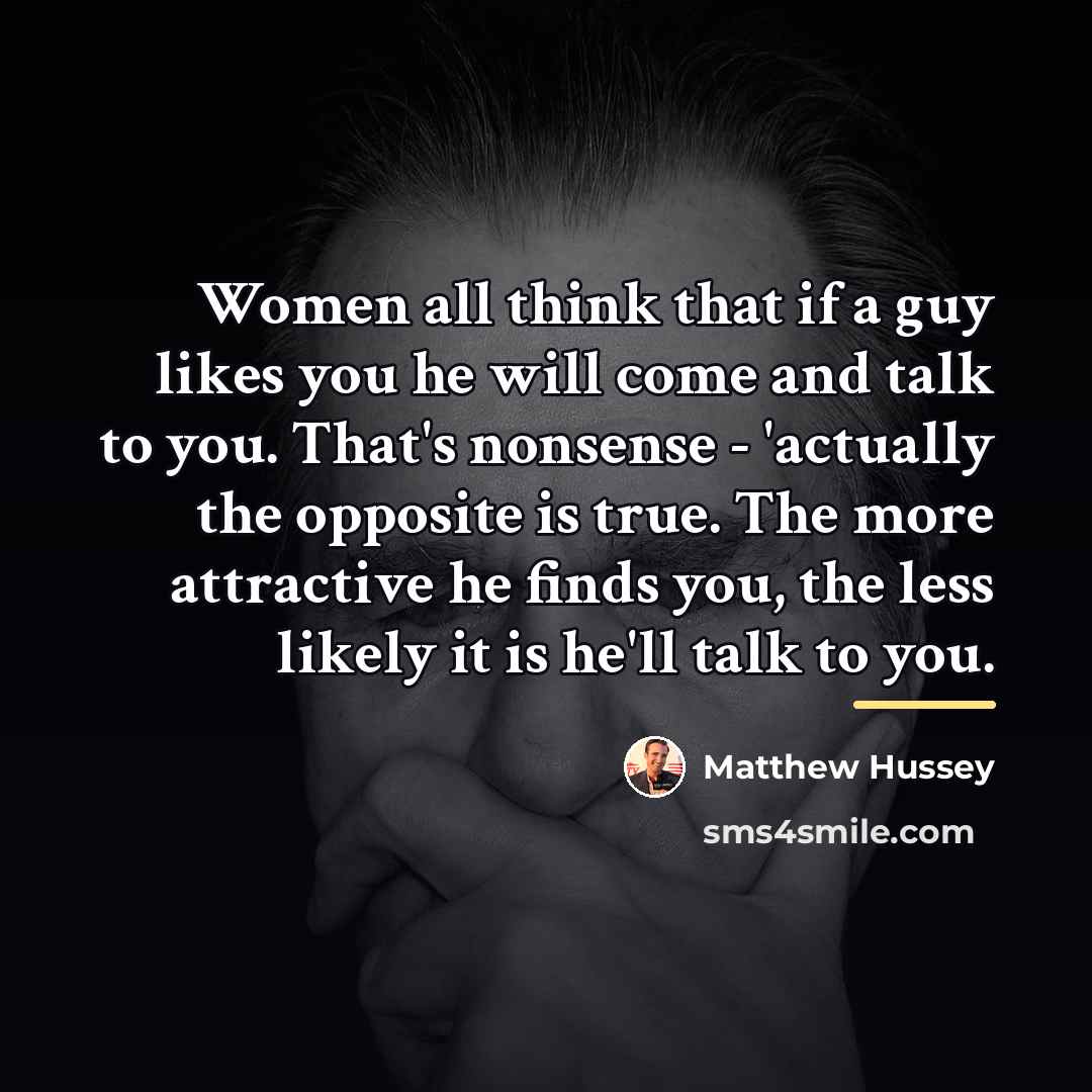 “Women all think that if a guy likes you he…” quote by Matthew Hussey