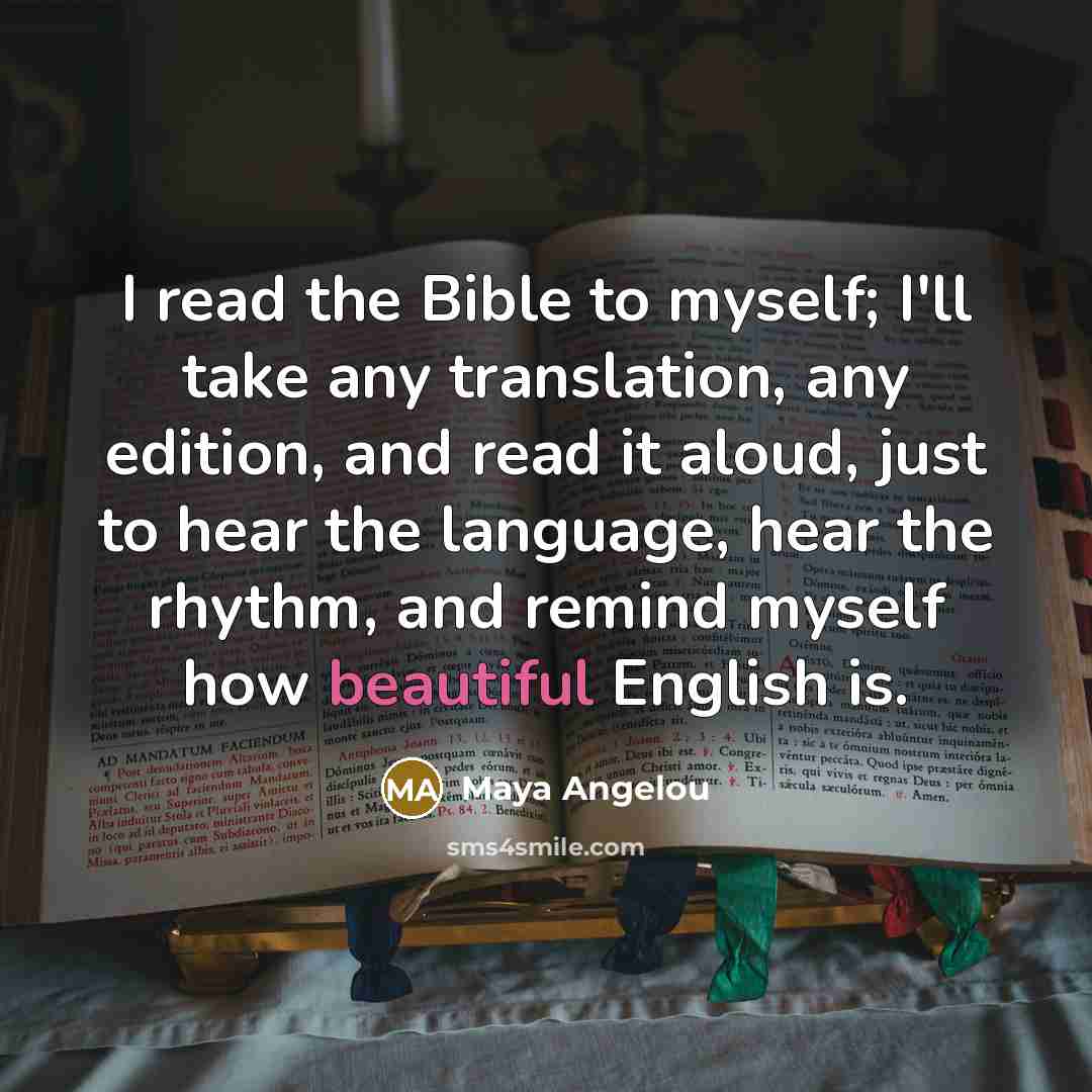“I read the Bible to myself; I'll take any translation,…” quote by Maya Angelou