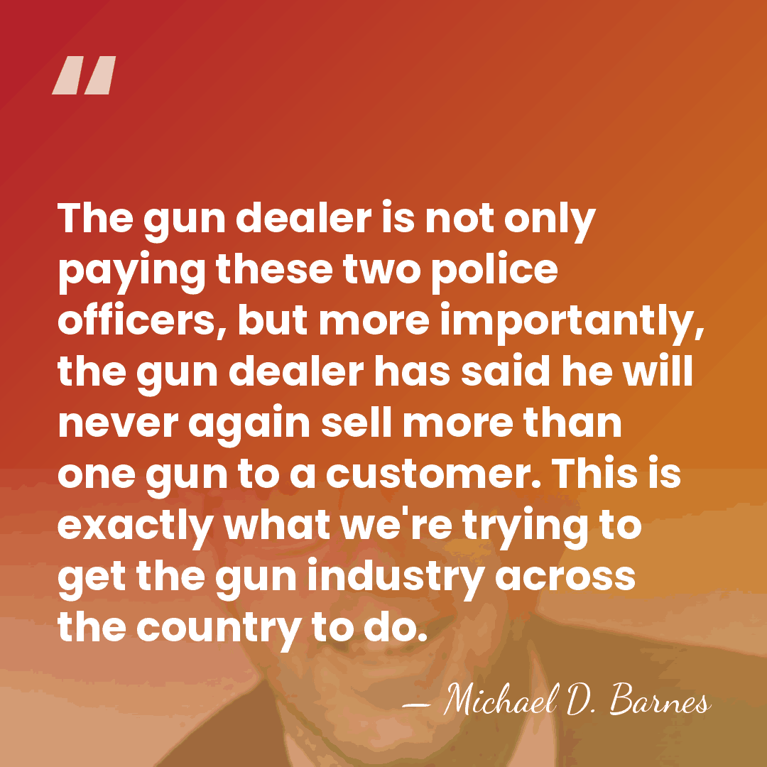 The gun dealer is not only paying these two police officers, but&hellip; - Michael D. Barnes