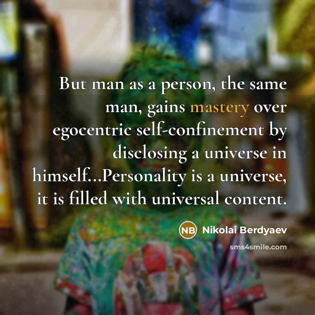 “But man as a person, the same man, gains mastery…” quote by Nikolai Berdyaev