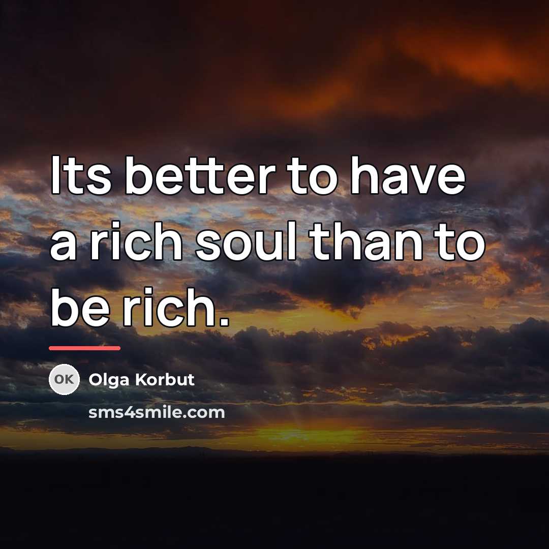 “Its better to have a rich soul than to be…” quote by Olga Korbut