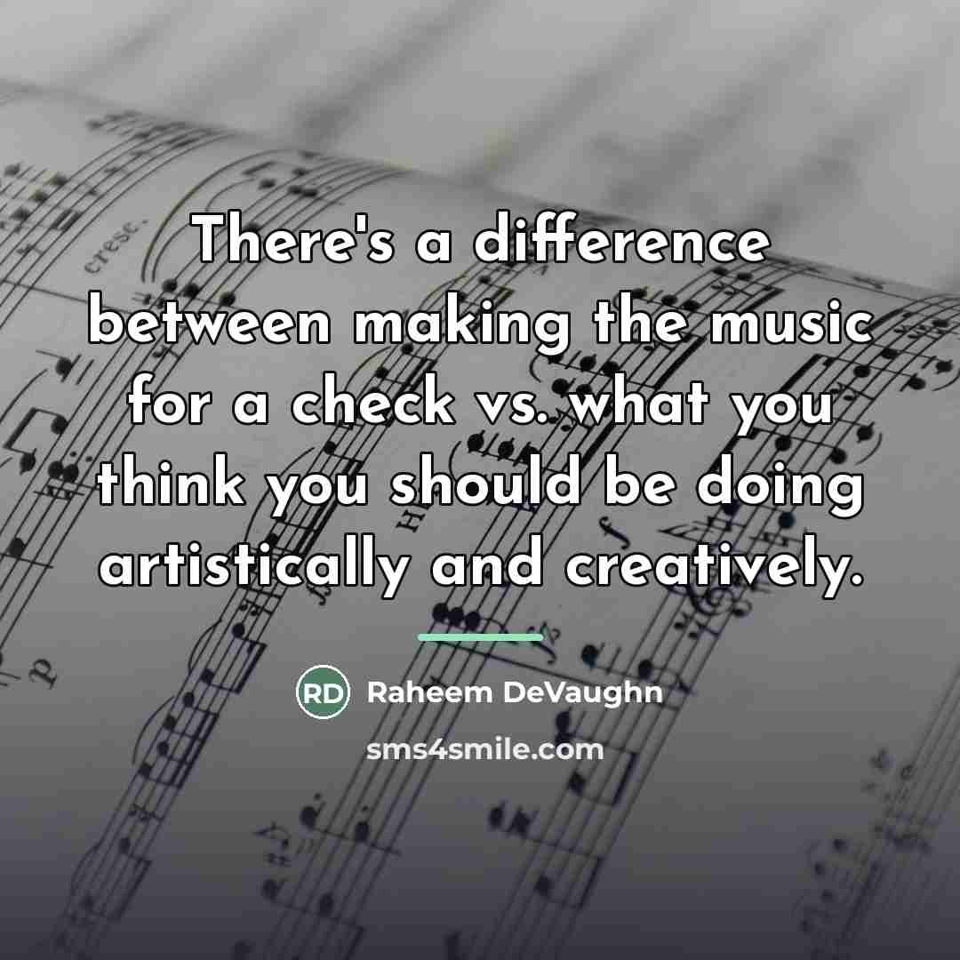 “There's a difference between making the music for a check…” quote by Raheem DeVaughn