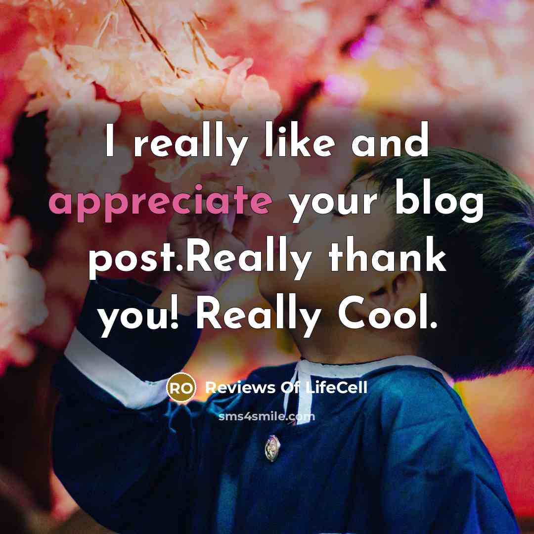 “I really like and appreciate your blog post.Really thank you! Really Cool.” quote by Reviews Of LifeCell