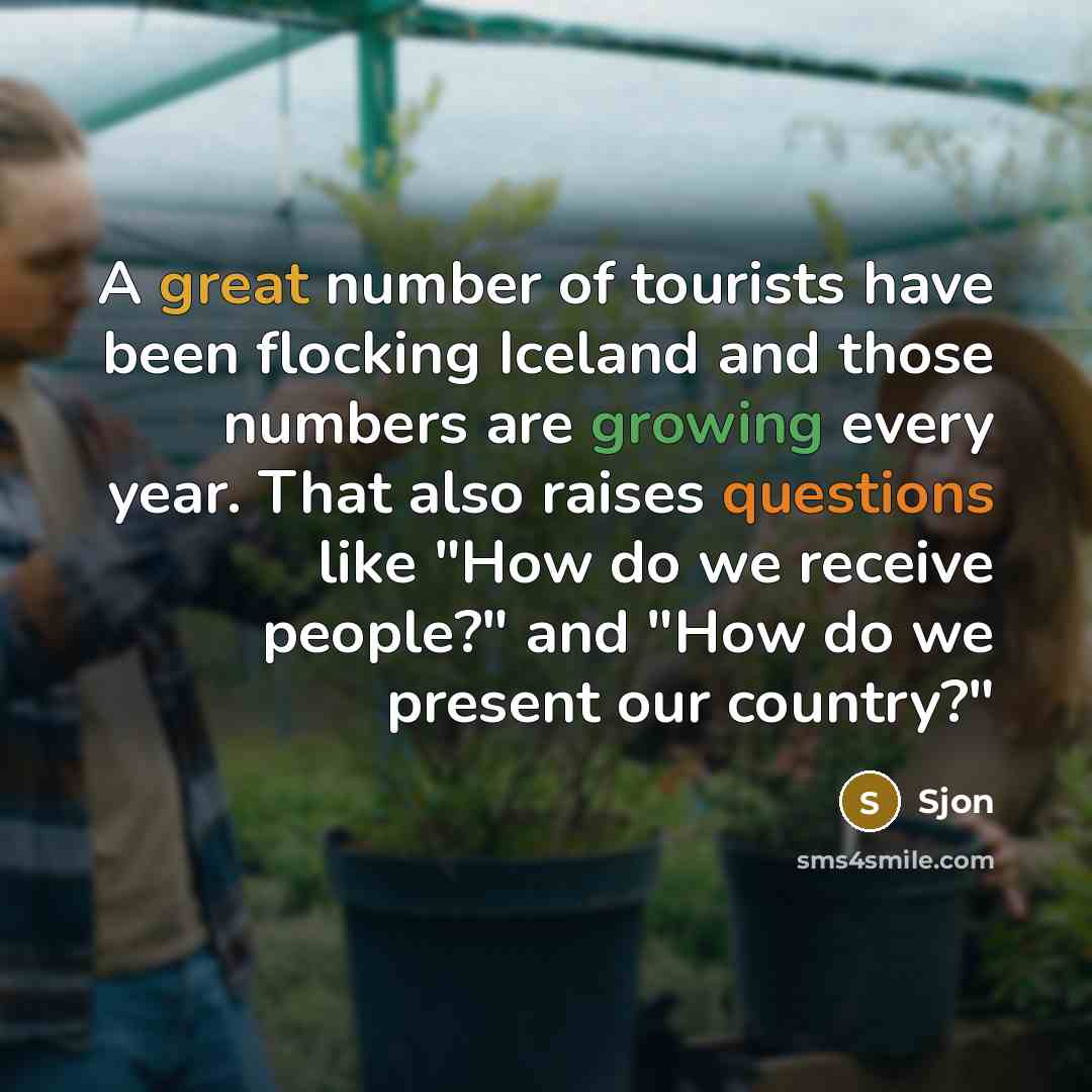 “A great number of tourists have been flocking Iceland and…” quote by Sjon