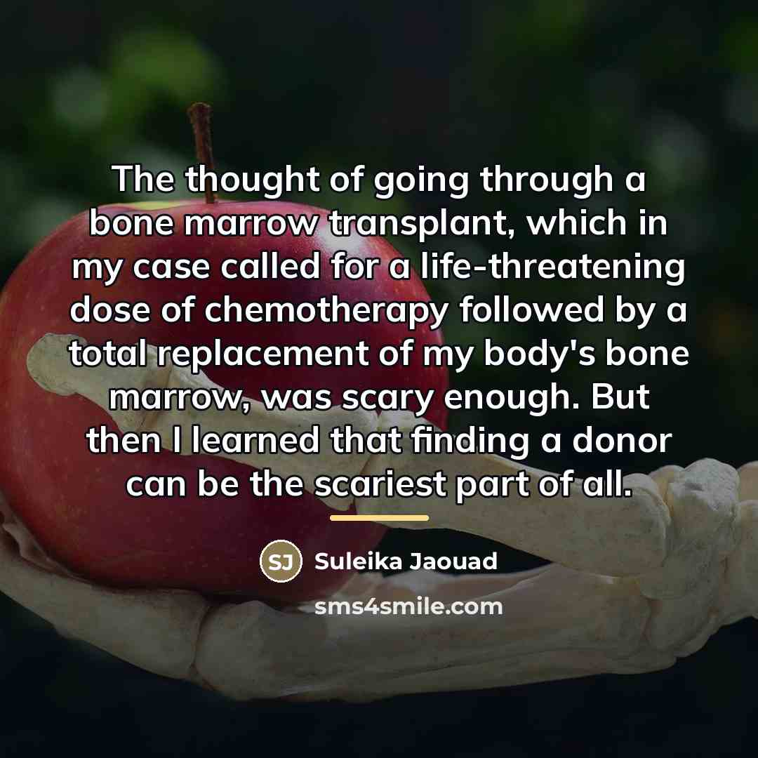 “The thought of going through a bone marrow transplant, which…” quote by Suleika Jaouad