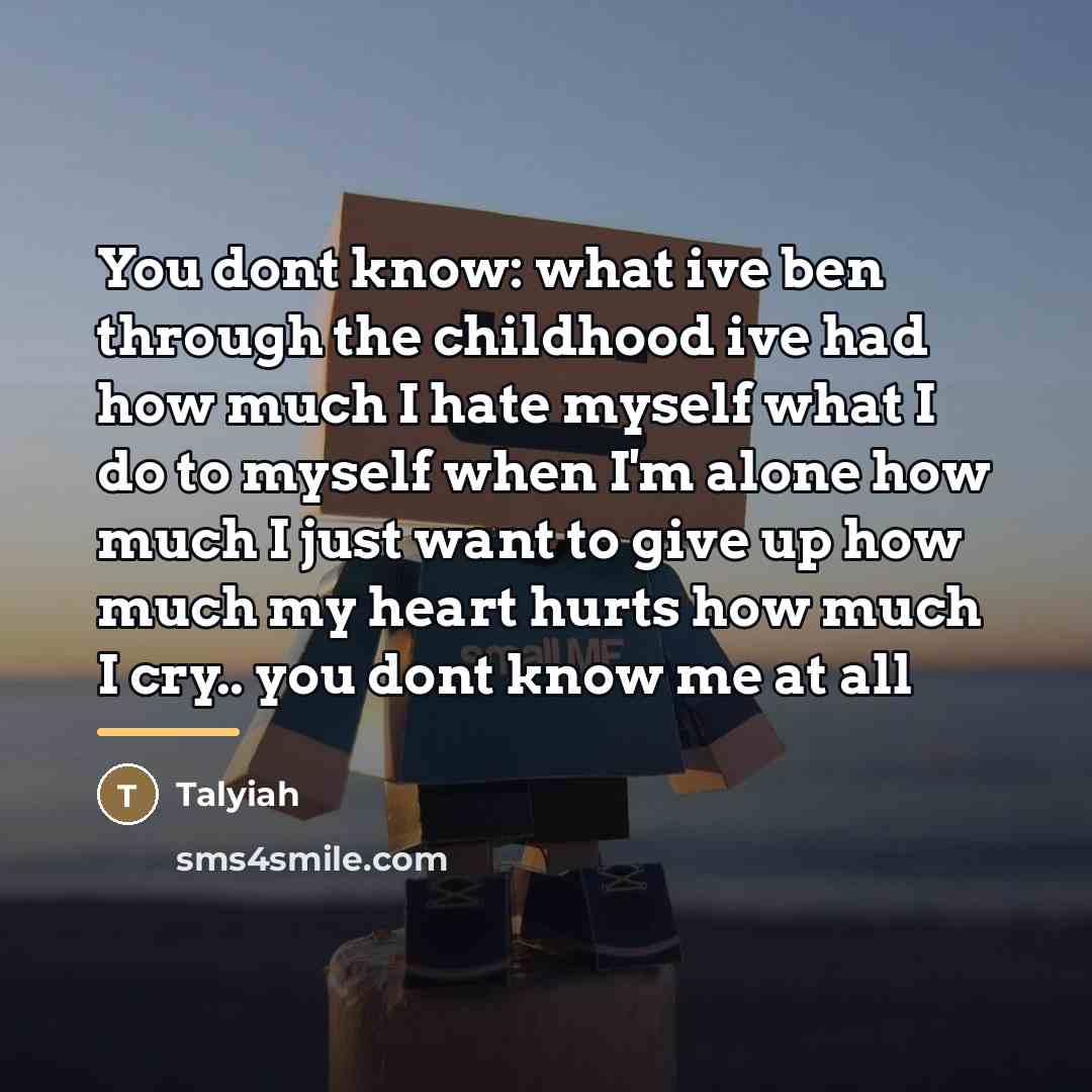 “You dont know: what ive ben through the childhood ive…” quote by Talyiah