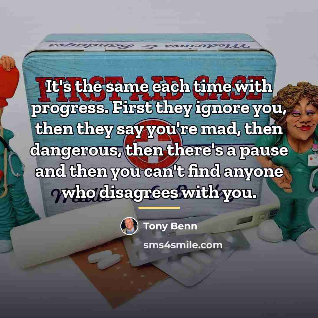 “It's the same each time with progress. First they ignore…” quote by Tony Benn