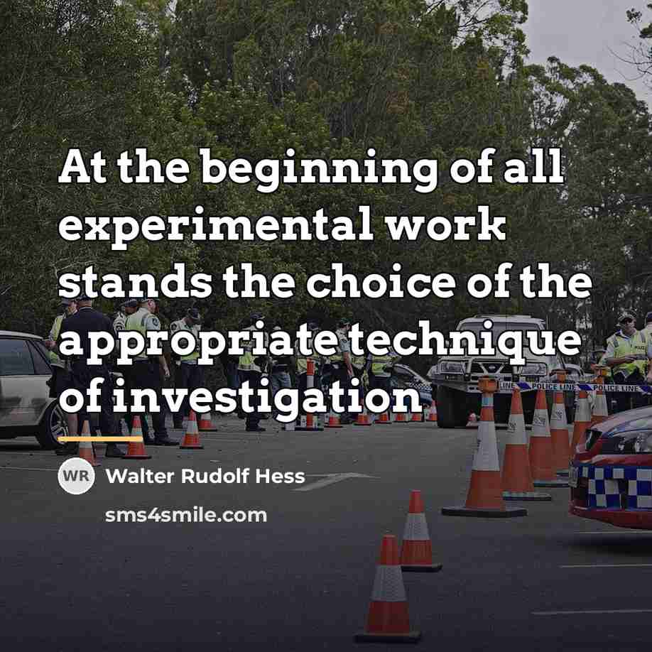 “At the beginning of all experimental work stands the choice…” quote by Walter Rudolf Hess