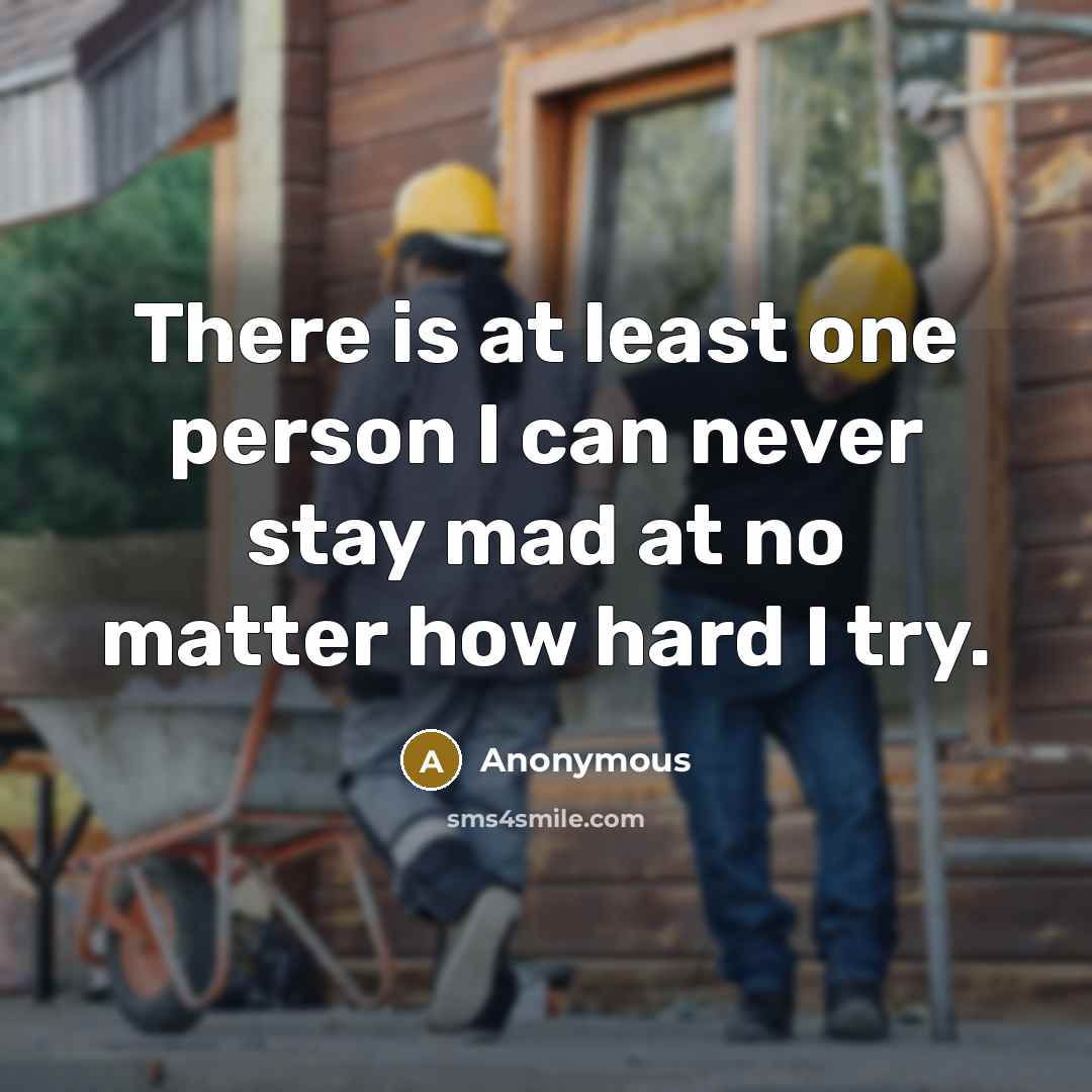“There is at least one person I can never stay…” quote by Anonymous