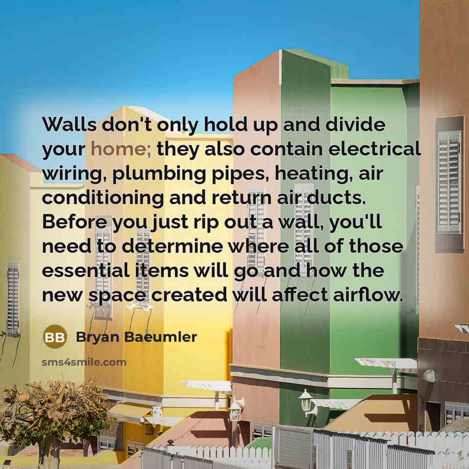 “Walls don't only hold up and divide your home; they…” quote by Bryan Baeumler