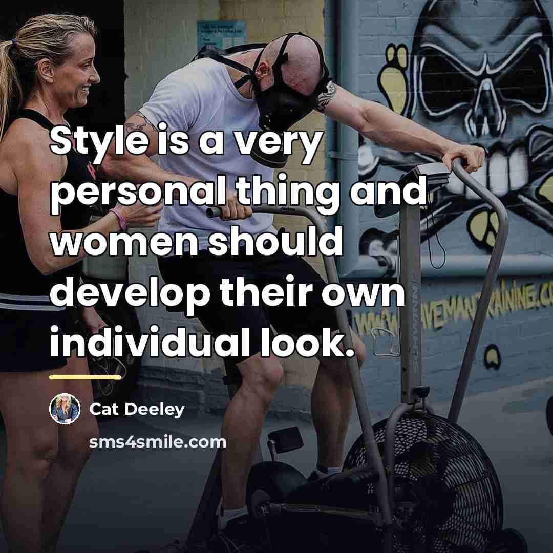 “Style is a very personal thing and women should develop…” quote by Cat Deeley