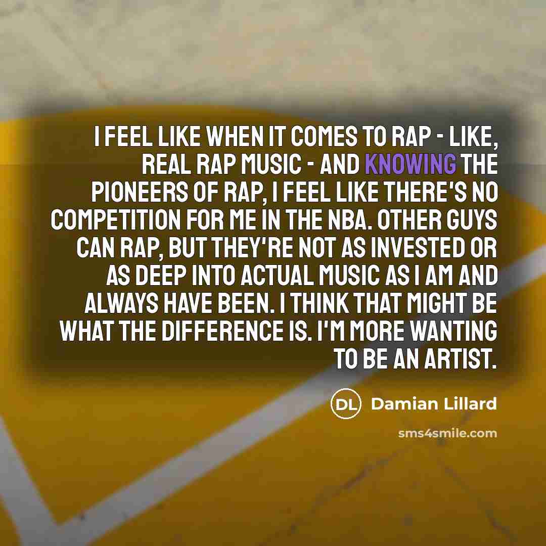 “I feel like when it comes to rap - like,…” quote by Damian Lillard