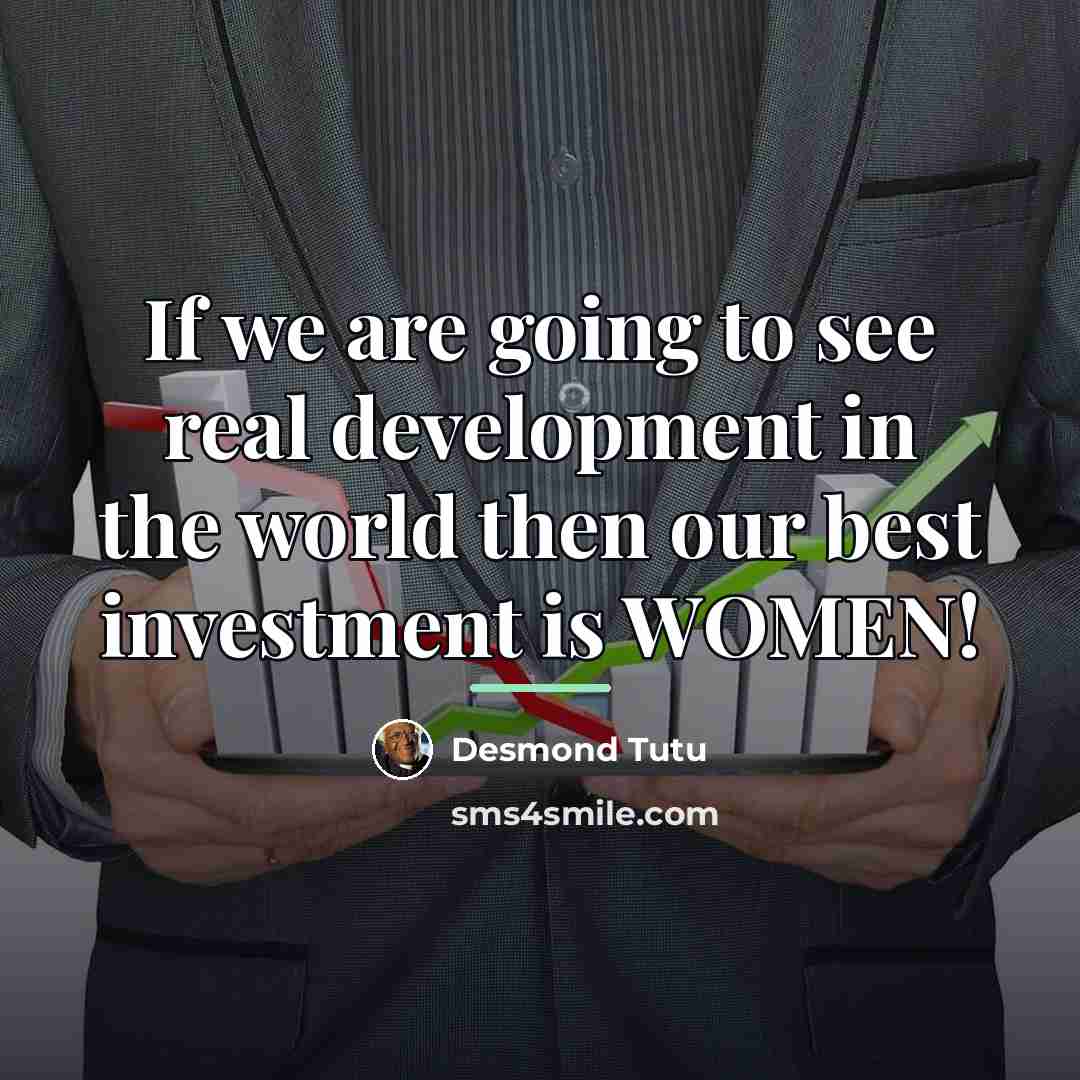 “If we are going to see real development in the…” quote by Desmond Tutu