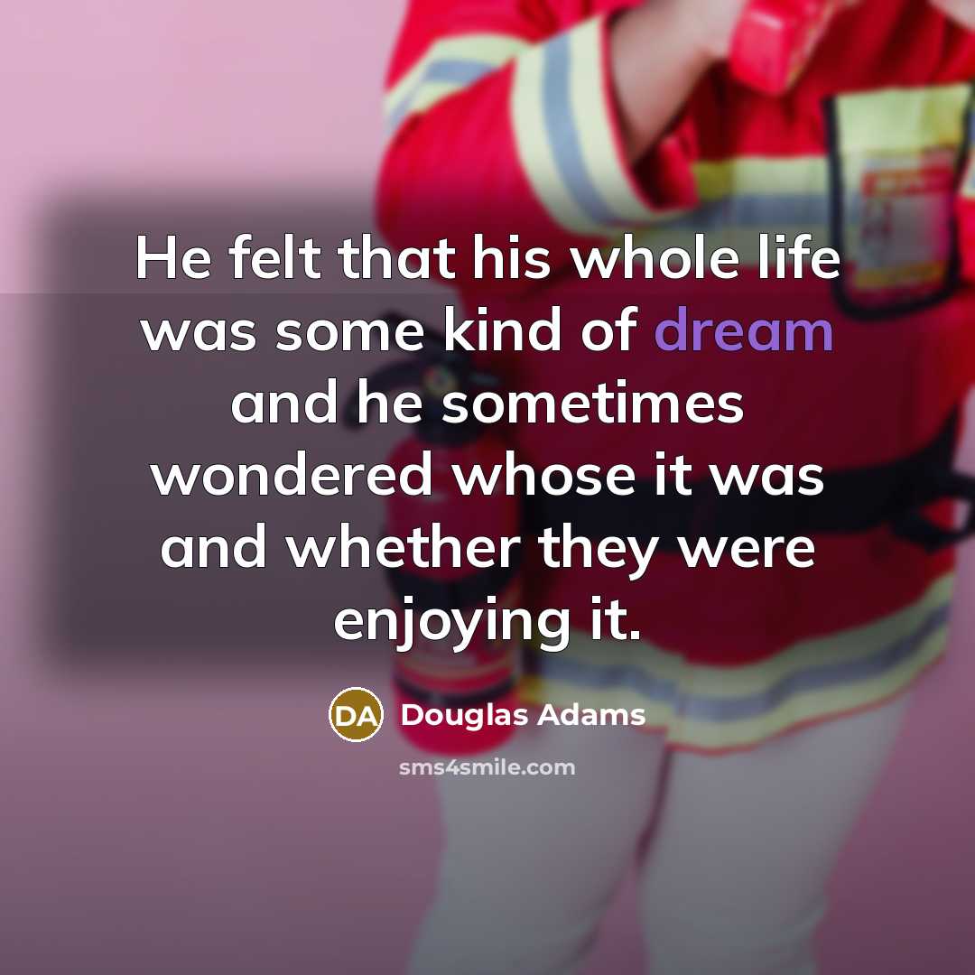 “He felt that his whole life was some kind of…” quote by Douglas Adams