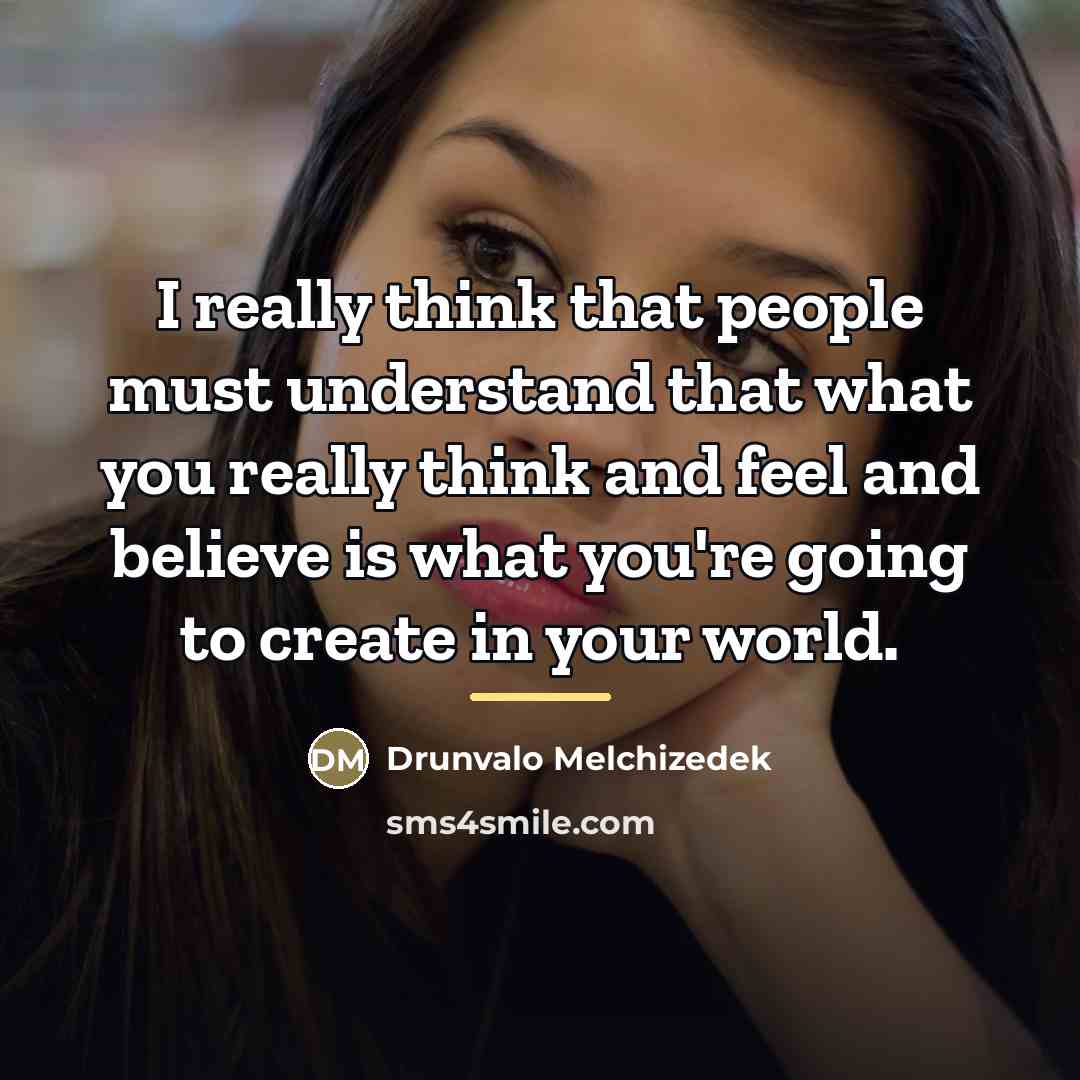 “I really think that people must understand that what you…” quote by Drunvalo Melchizedek