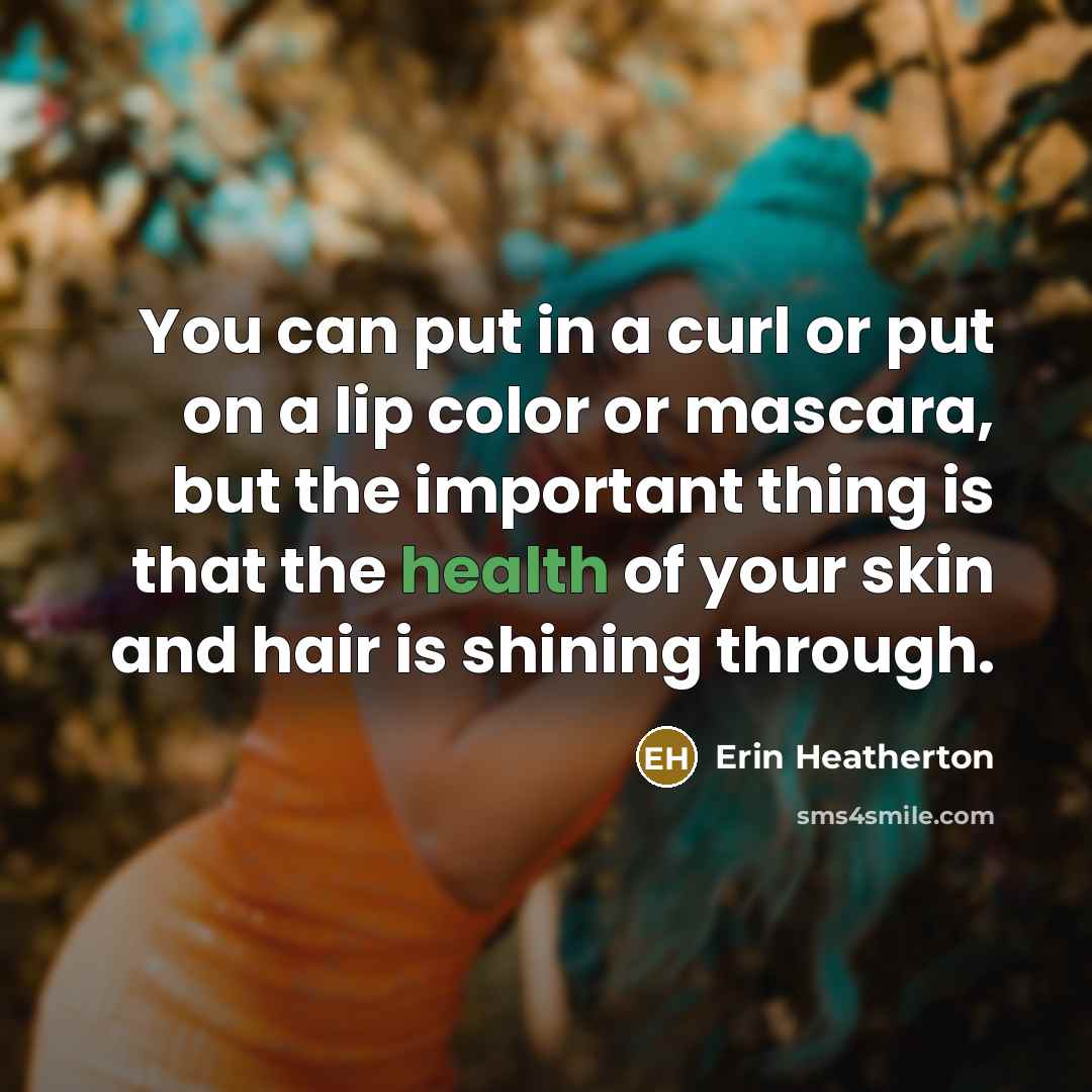 “You can put in a curl or put on a…” quote by Erin Heatherton