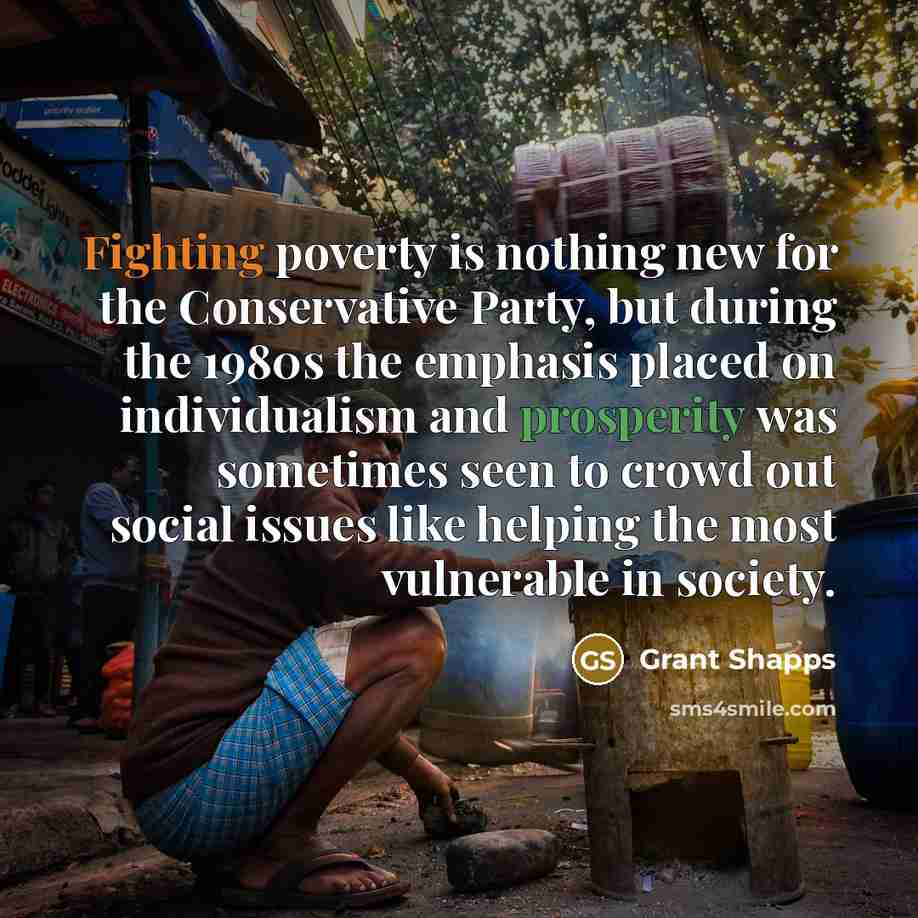 “Fighting poverty is nothing new for the Conservative Party, but…” quote by Grant Shapps