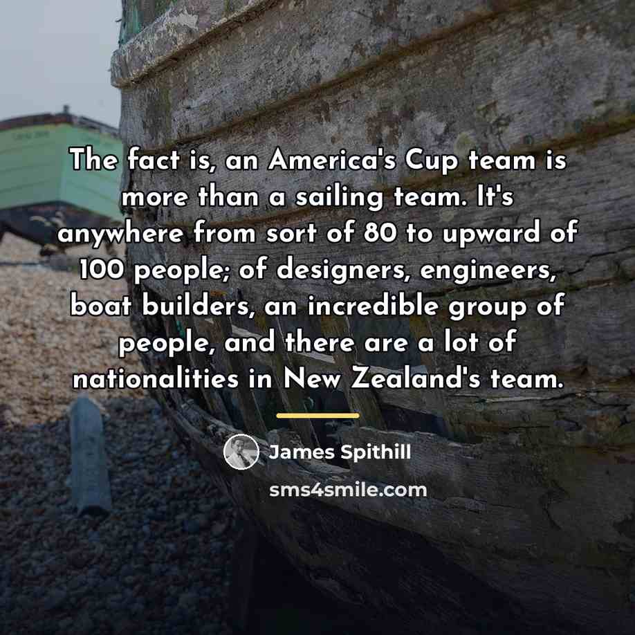 “The fact is, an America's Cup team is more than…” quote by James Spithill