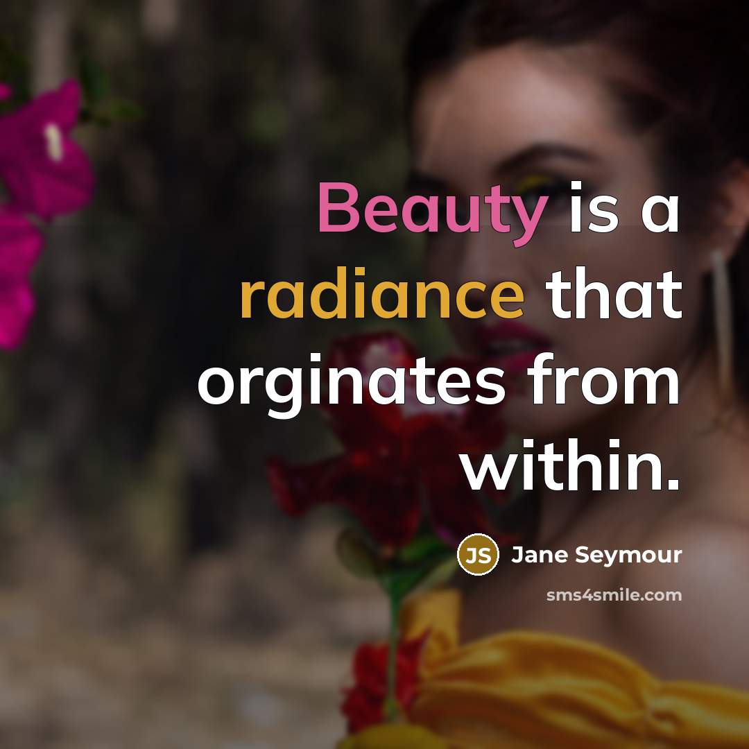 “Beauty is a radiance that orginates from within.…” quote by Jane Seymour