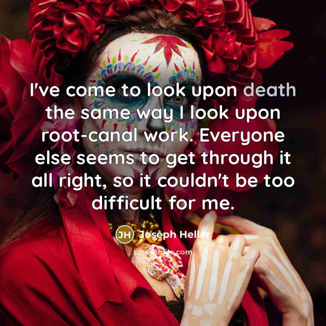 “I've come to look upon death the same way I…” quote by Joseph Heller