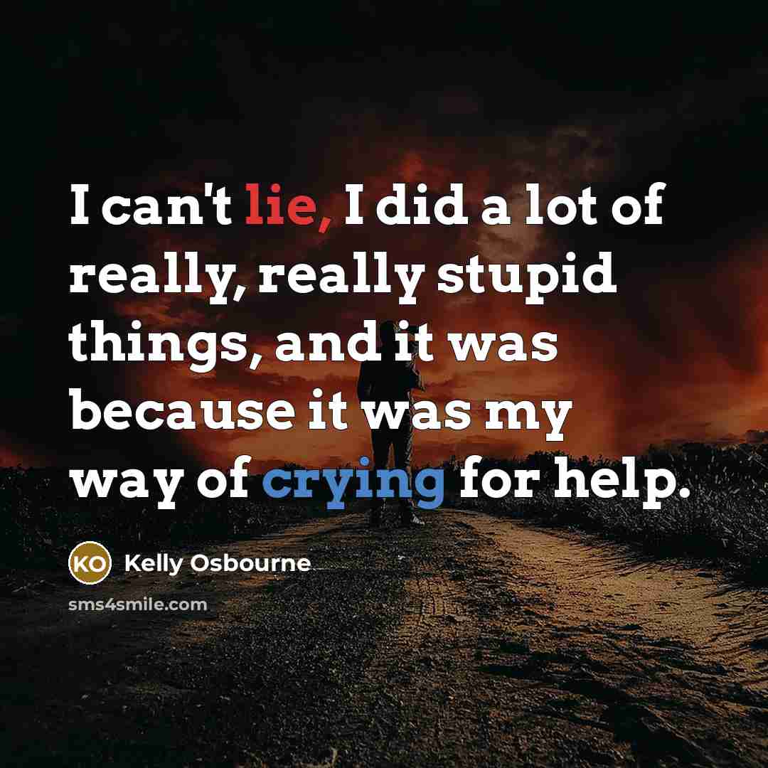 “I can't lie, I did a lot of really, really…” quote by Kelly Osbourne
