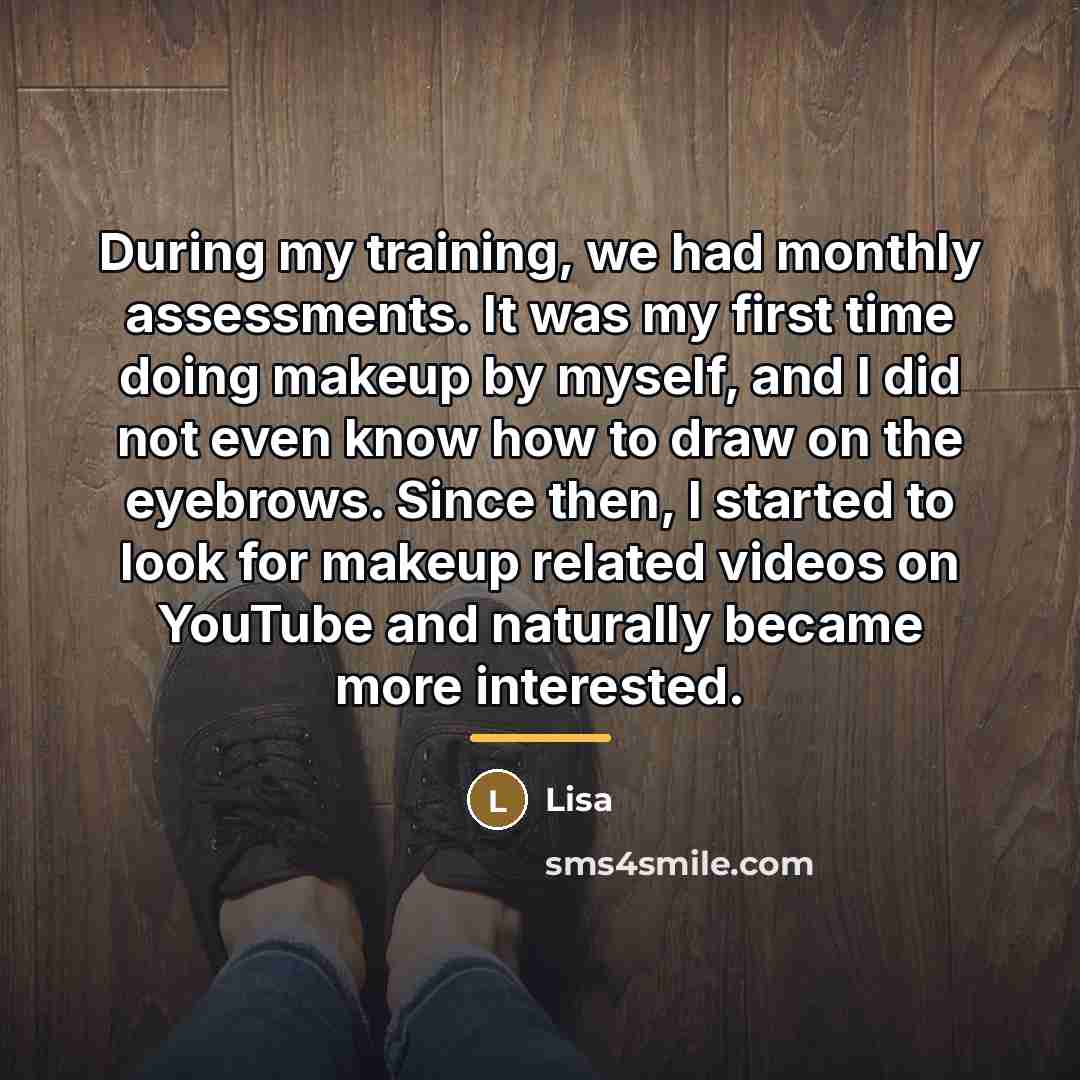 “During my training, we had monthly assessments. It was my…” quote by Lisa
