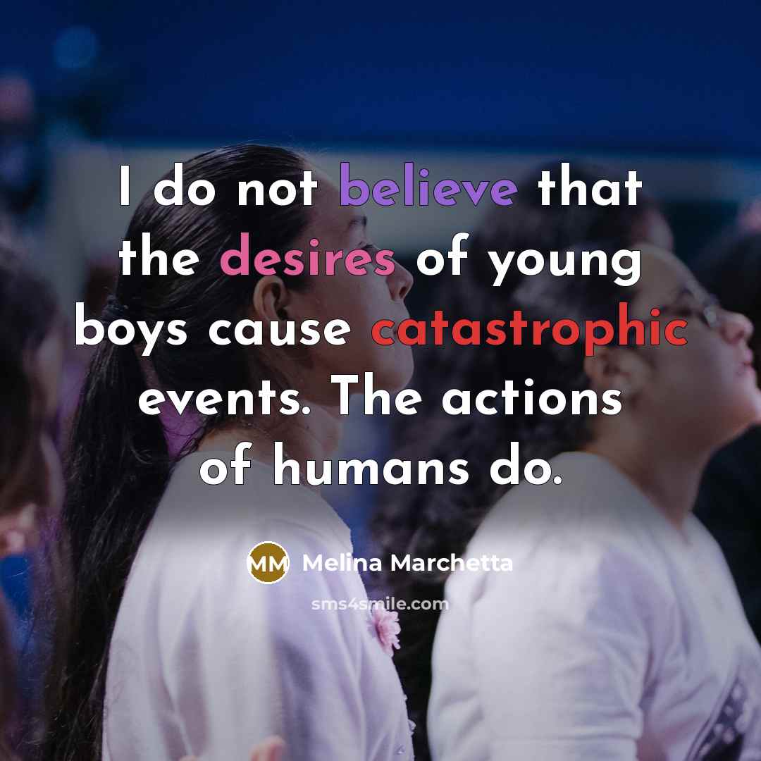“I do not believe that the desires of young boys…” quote by Melina Marchetta