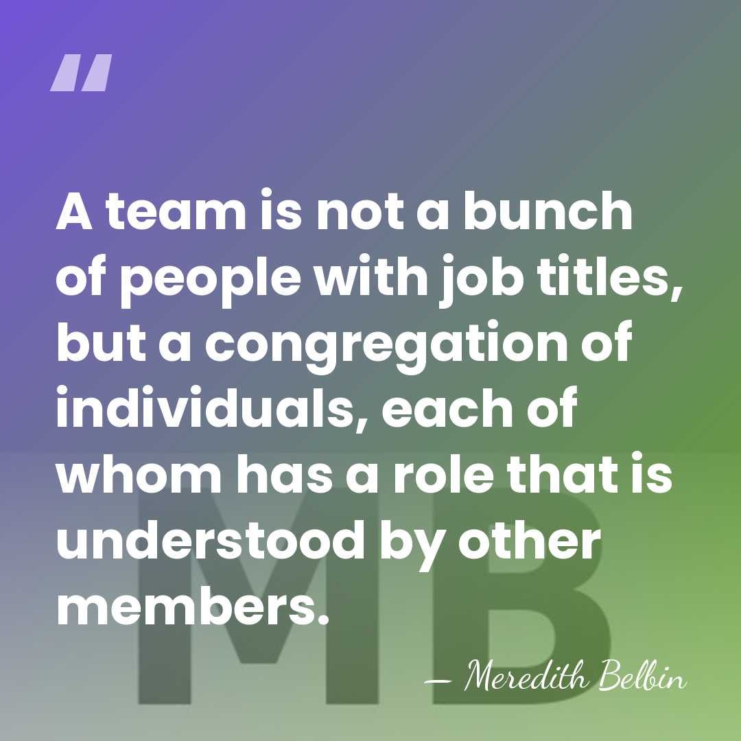 A team is not a bunch of people with job titles, but&hellip; - Meredith Belbin