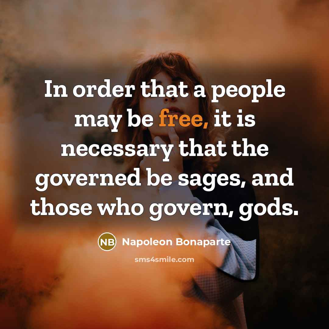 “In order that a people may be free, it is…” quote by Napoleon Bonaparte