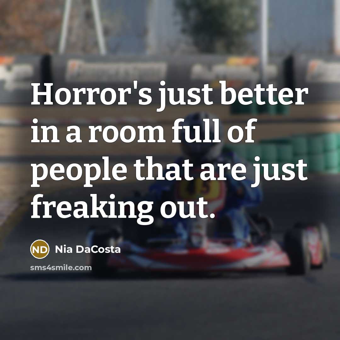 “Horror's just better in a room full of people that…” quote by Nia DaCosta
