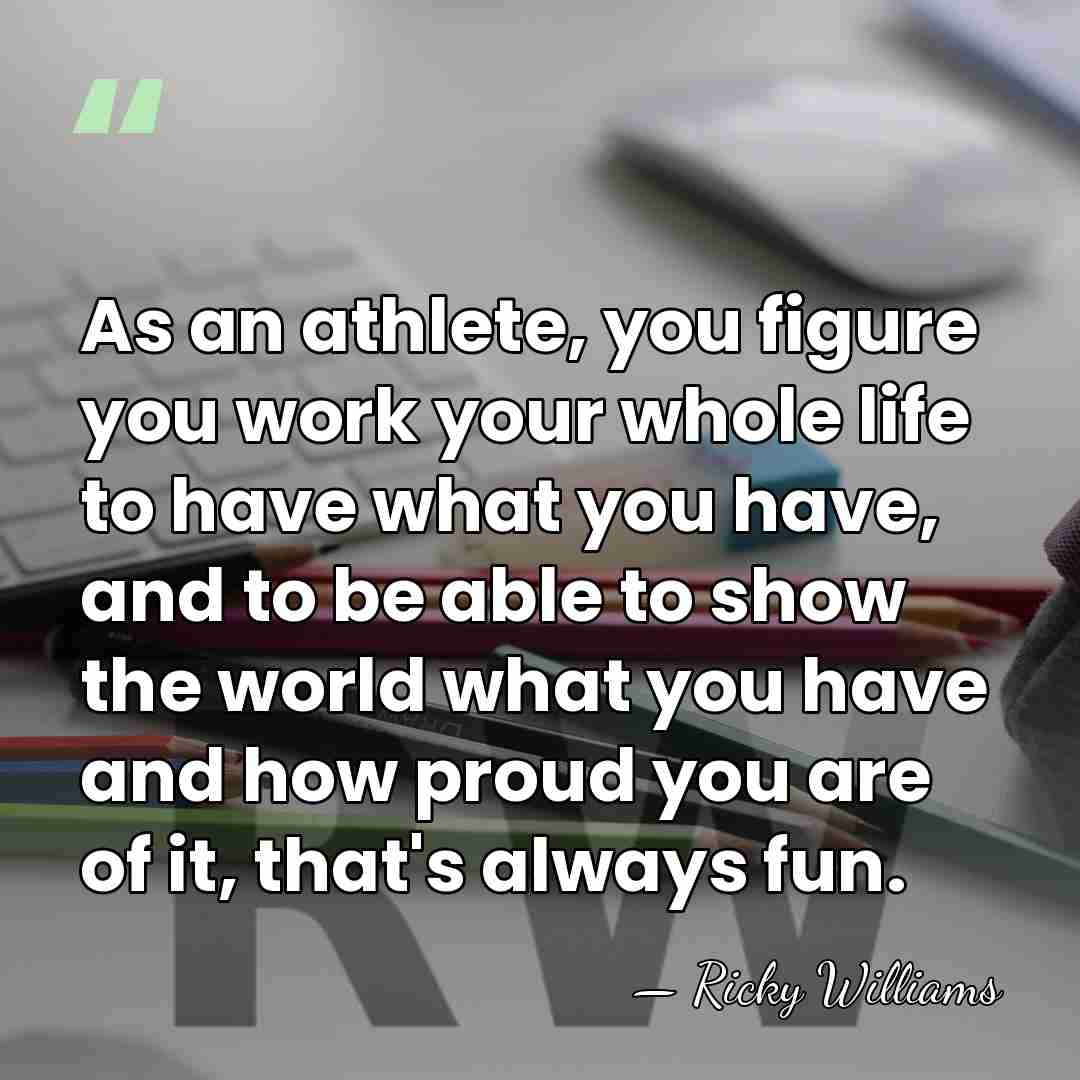 As an athlete, you figure you work your whole life to have&hellip; - Ricky Williams
