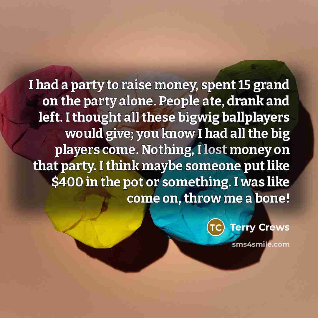 “I had a party to raise money, spent 15 grand…” quote by Terry Crews