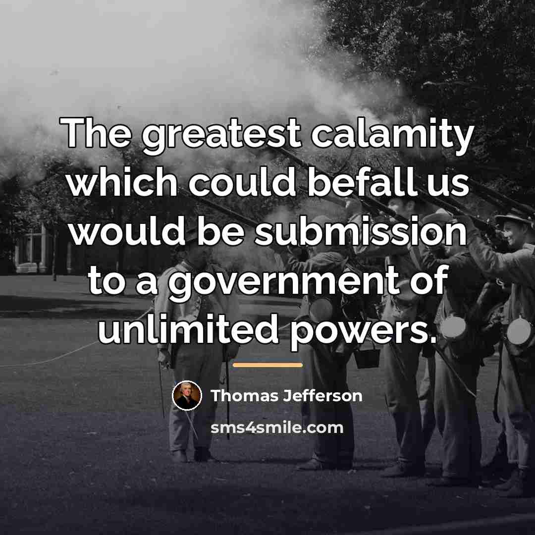 “The greatest calamity which could befall us would be submission…” quote by Thomas Jefferson