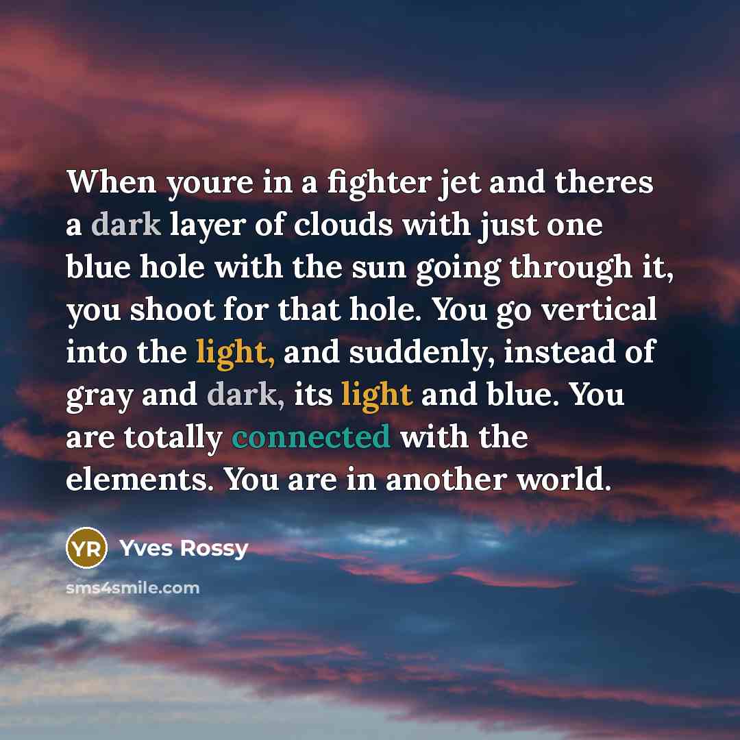 “When youre in a fighter jet and theres a dark…” quote by Yves Rossy