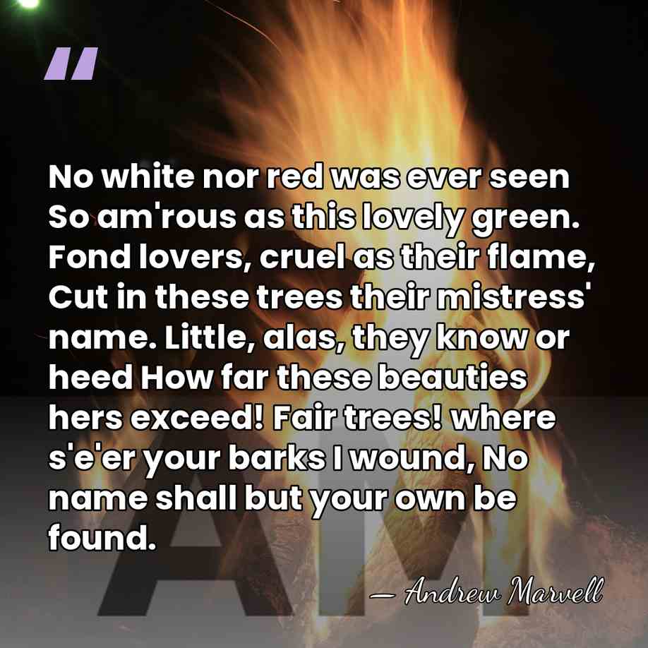 No white nor red was ever seen So am'rous as this lovely&hellip; - Andrew Marvell