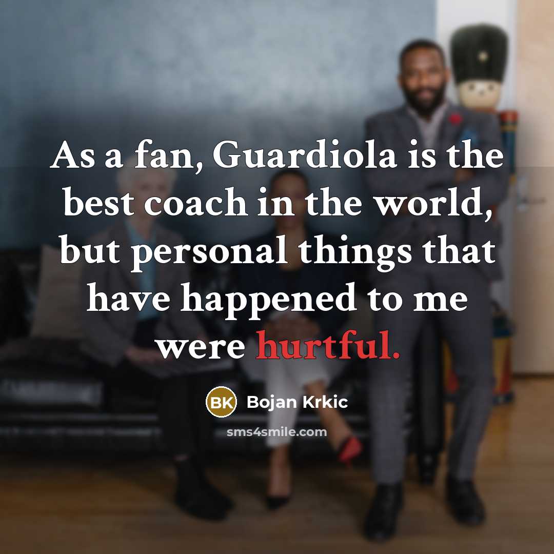 “As a fan, Guardiola is the best coach in the…” quote by Bojan Krkic