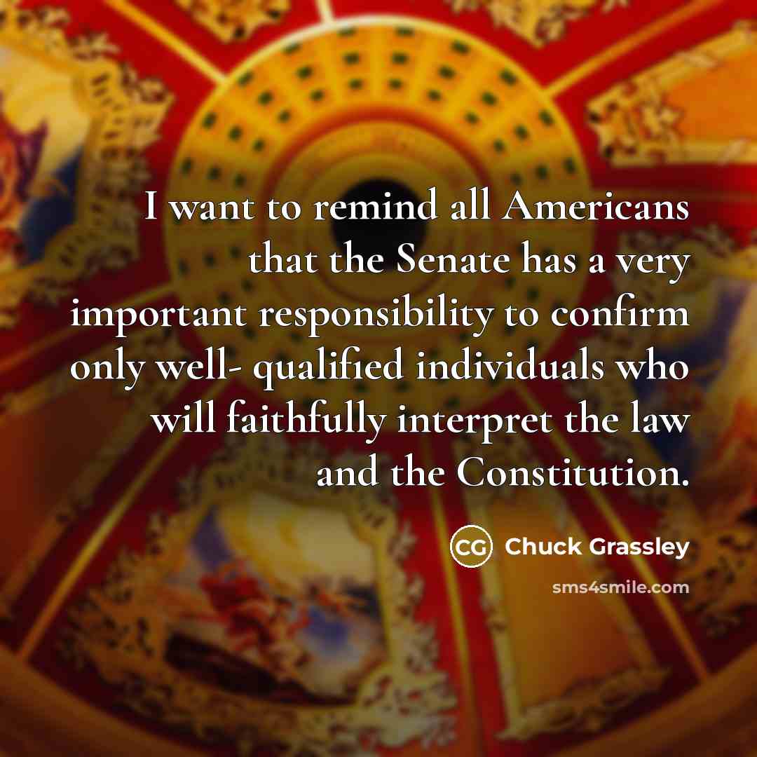 “I want to remind all Americans that the Senate has…” quote by Chuck Grassley