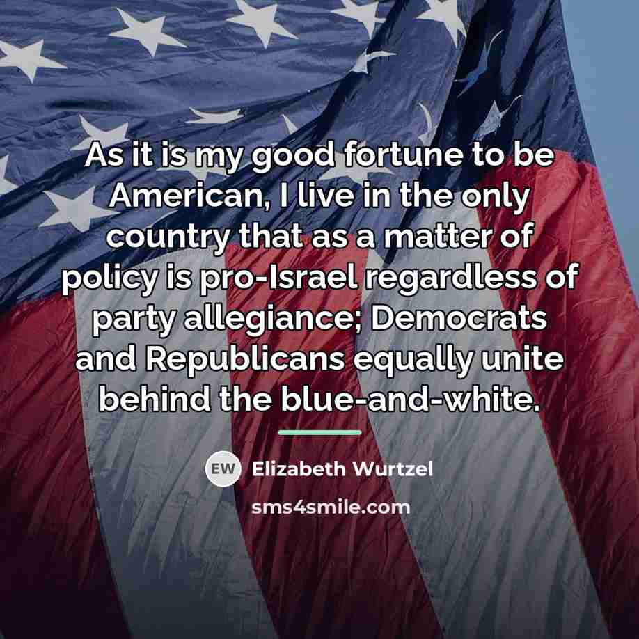 “As it is my good fortune to be American, I…” quote by Elizabeth Wurtzel