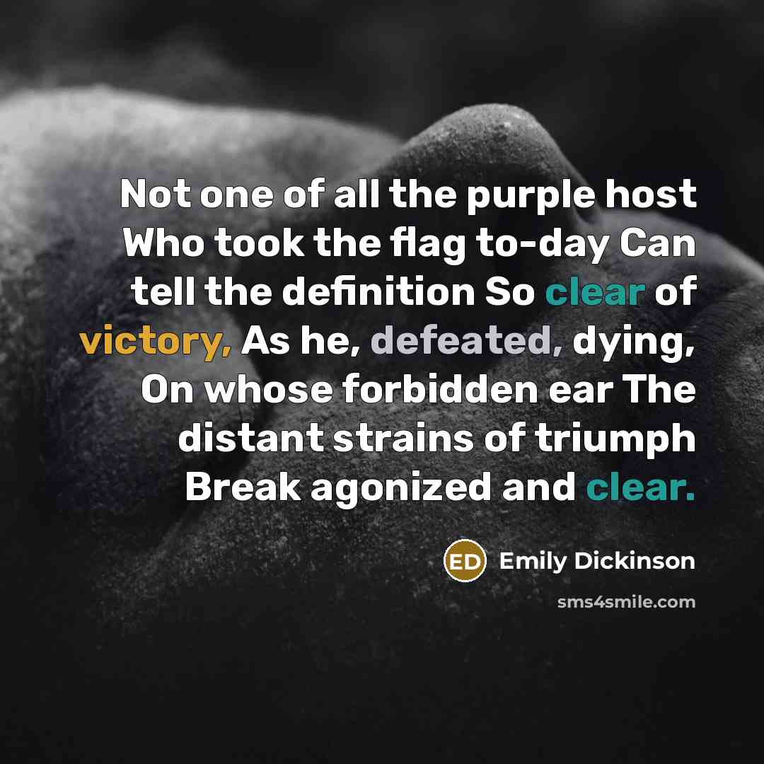 “Not one of all the purple host Who took the…” quote by Emily Dickinson