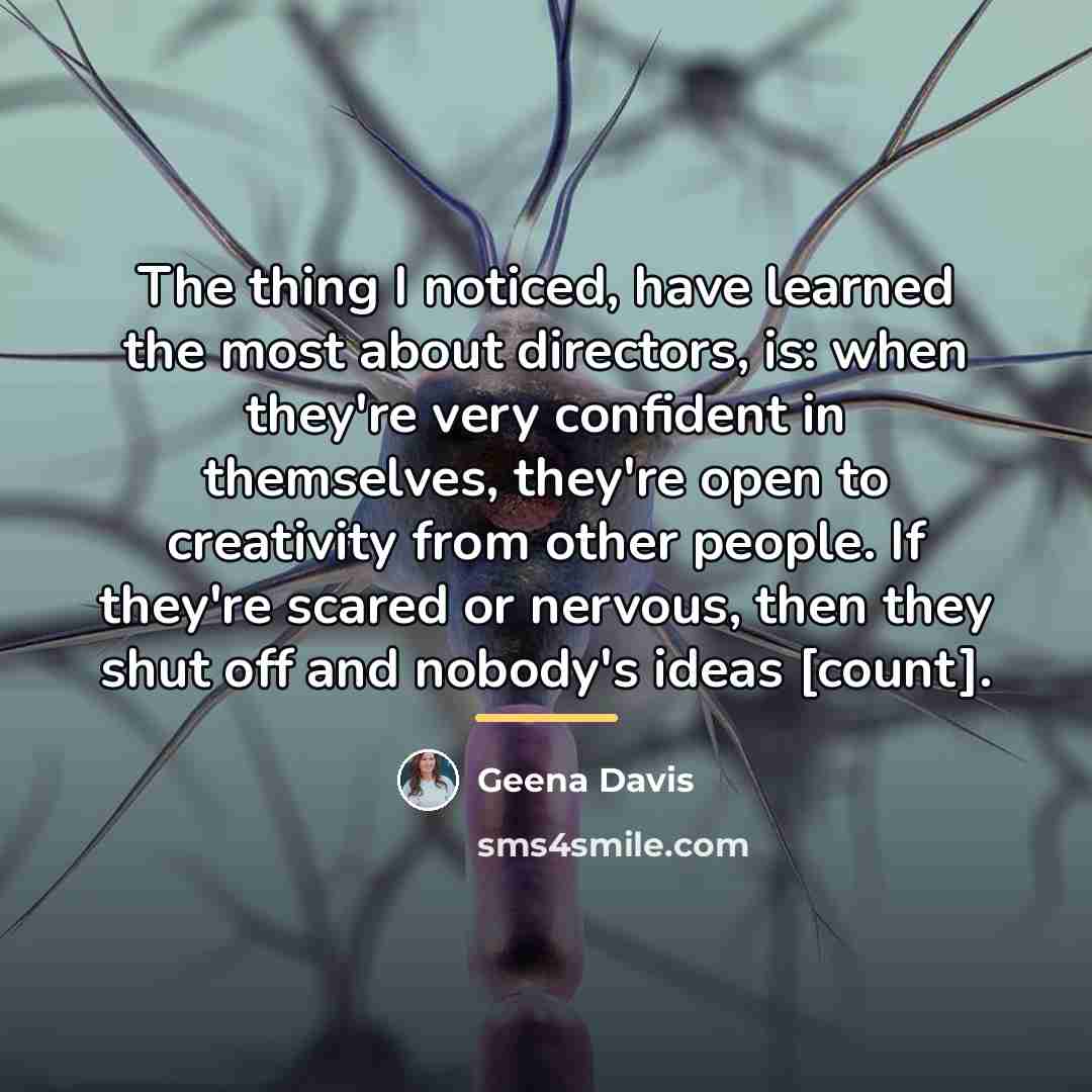 “The thing I noticed, have learned the most about directors,…” quote by Geena Davis