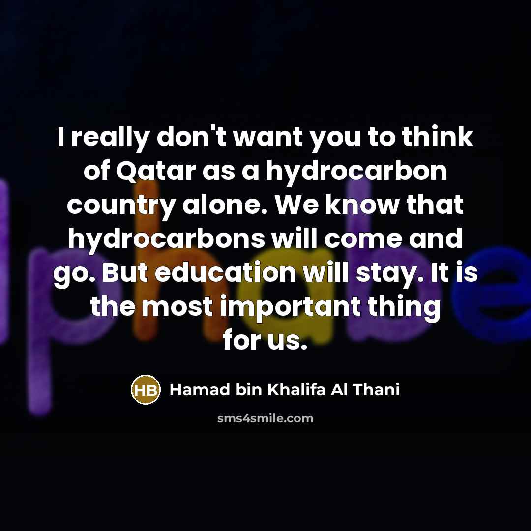 “I really don't want you to think of Qatar as…” quote by Hamad bin Khalifa Al Thani