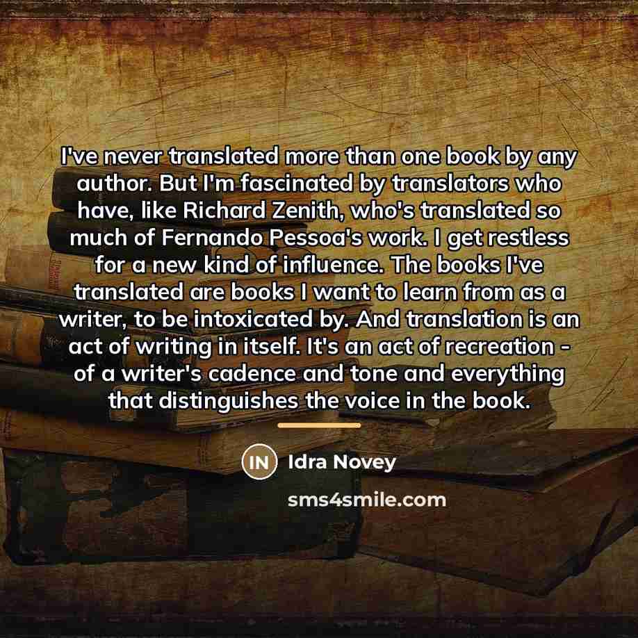 “I've never translated more than one book by any author.…” quote by Idra Novey