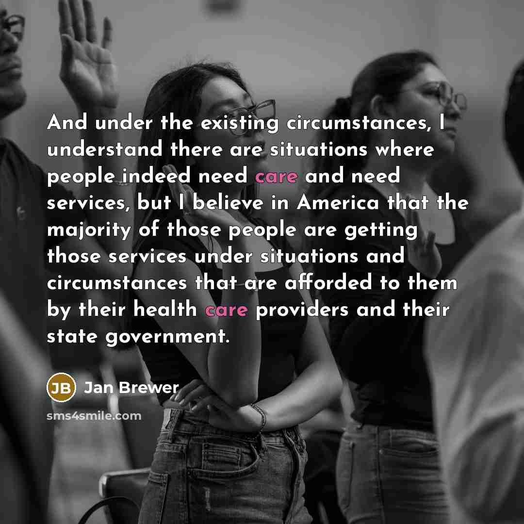 “And under the existing circumstances, I understand there are situations…” quote by Jan Brewer